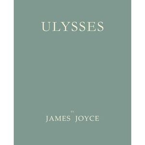 Ulysses [Facsimile of 1922 First Edition] -- James Joyce